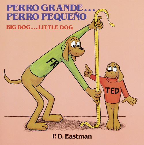 Perro Grande... Perro Pequeno (Bilingual Edition) by P.D. Eastman, P.D. Eastman, 9780394851426