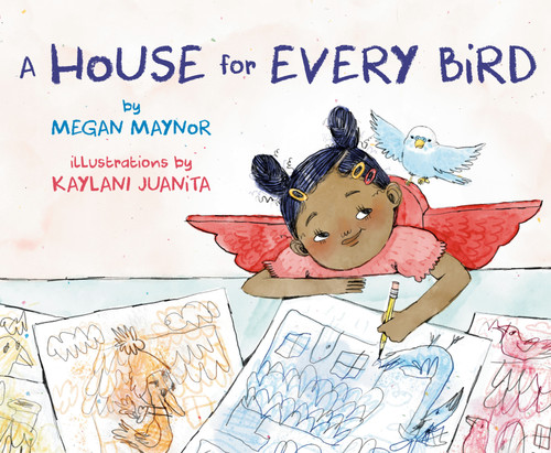 A House for Every Bird - 9781984896483 by Megan Maynor, Kaylani Juanita, 9781984896483
