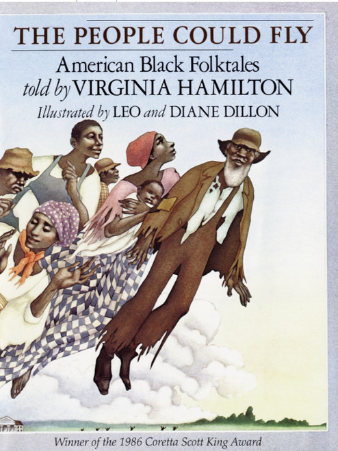The People Could Fly (American Black Folktales) by Virginia Hamilton, Leo Dillon, Diane Dillon, Ph.D., 9780394869254