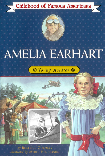 Amelia Earhart (Young Aviator) by Beatrice Gormley, Meryl Henderson, 9780689831881