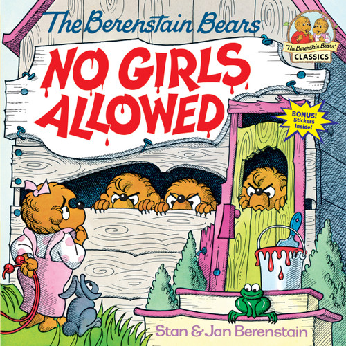 The Berenstain Bears No Girls Allowed by Stan Berenstain, Jan Berenstain, 9780394873312