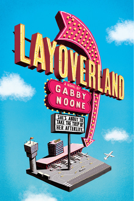 Layoverland - 9781984836144 by Gabby Noone, 9781984836144