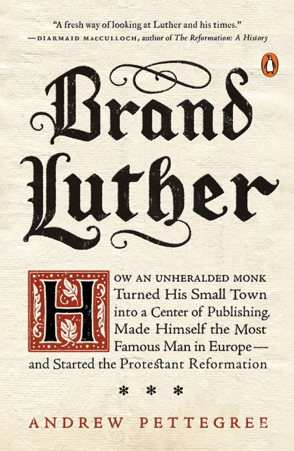 Brand Luther by Andrew Pettegree, 9780399563232