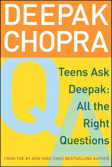 Teens Ask Deepak (All the Right Questions) by Deepak Chopra, Damien Barchowsky, 9780689862182
