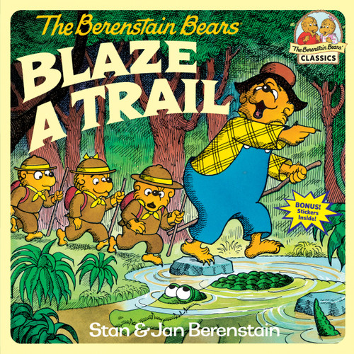 The Berenstain Bears Blaze a Trail by Stan Berenstain, Jan Berenstain, 9780394891323