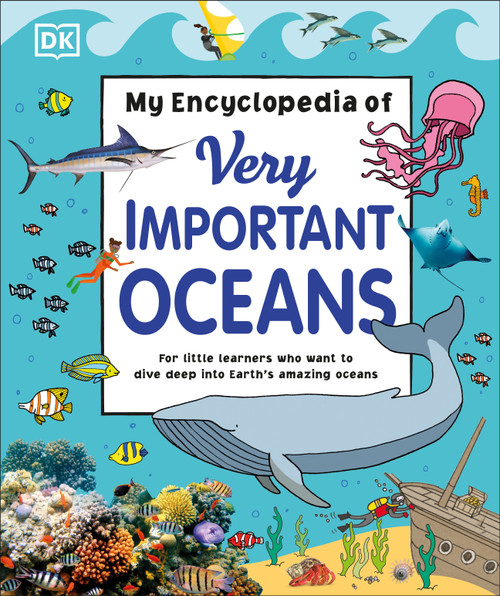 My Encyclopedia of Very Important Oceans by DK, 9780744034936