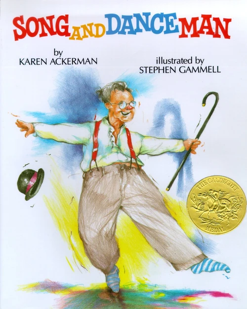 Song and Dance Man ((Caldecott Medal Winner)) by Karen Ackerman, Stephen Gammell, 9780394893303