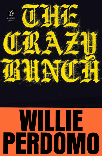 The Crazy Bunch by Willie Perdomo, 9780143132691