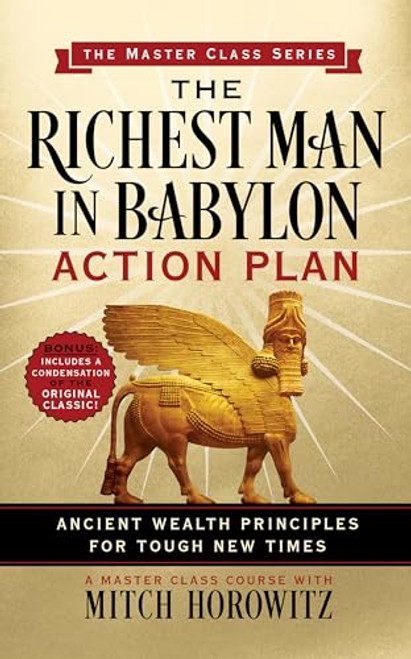Richest Man in Babylon Action Plan (Master Class Series) (Ancient Wealth Principles for Tough New Times) by Mitch Horowitz, 9781722503260