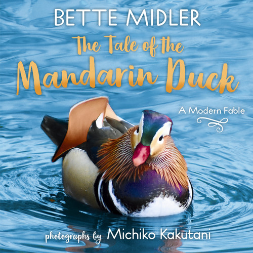 The Tale of the Mandarin Duck (A Modern Fable) - 9780593176764 by Bette Midler, Michiko Kakutani, Michiko Kakutani, 9780593176764