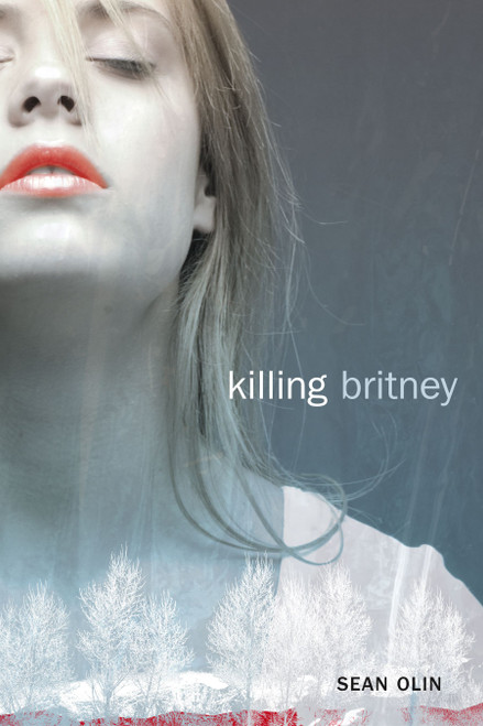 Killing Britney by Sean Olin, 9780689877780