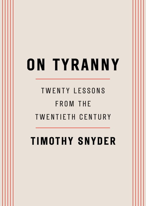 On Tyranny (Twenty Lessons from the Twentieth Century) (Miniature Edition) by Timothy Snyder, 9780804190114