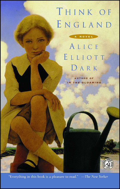 Think of England (A Novel) by Alice Elliott Dark, 9780743234979