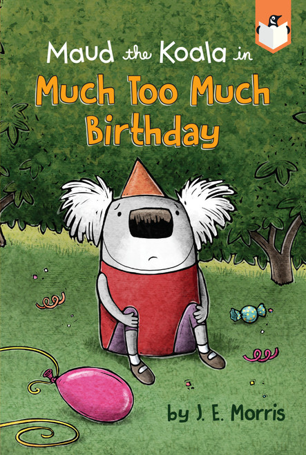 Much Too Much Birthday - 9781524784454 by J. E. Morris, 9781524784454