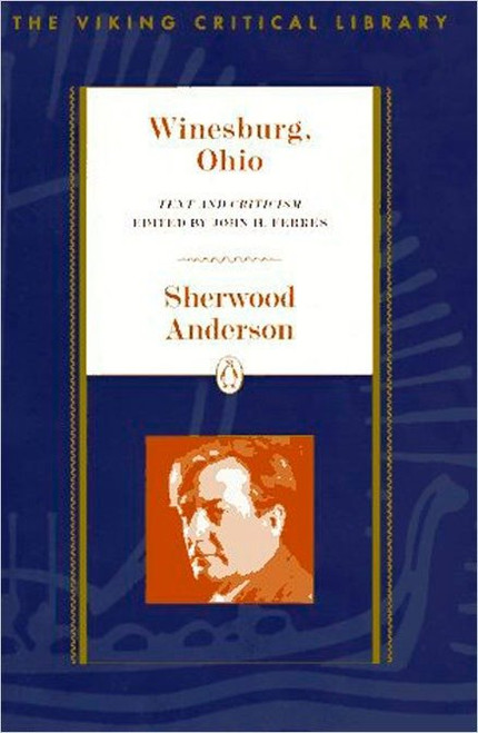 Winesburg, Ohio (Text and Criticism) by Sherwood Anderson, John H. Ferres, 9780140247794