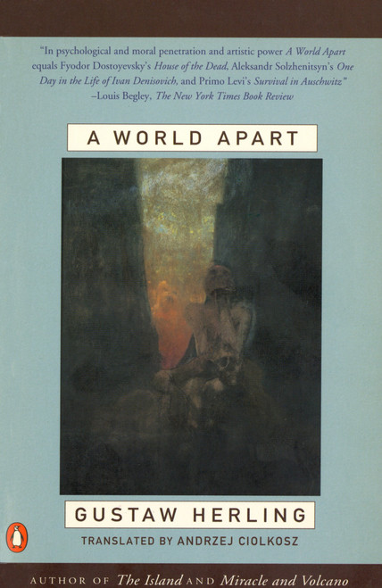 A World Apart (Imprisonment in a Soviet Labor Camp During World War II) by Gustaw Herling, Andrzej Ciolkosz, Bertrand Russell, 9780140251845