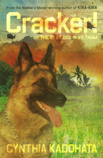 Cracker! (The Best Dog in Vietnam) by Cynthia Kadohata, 9781416906377