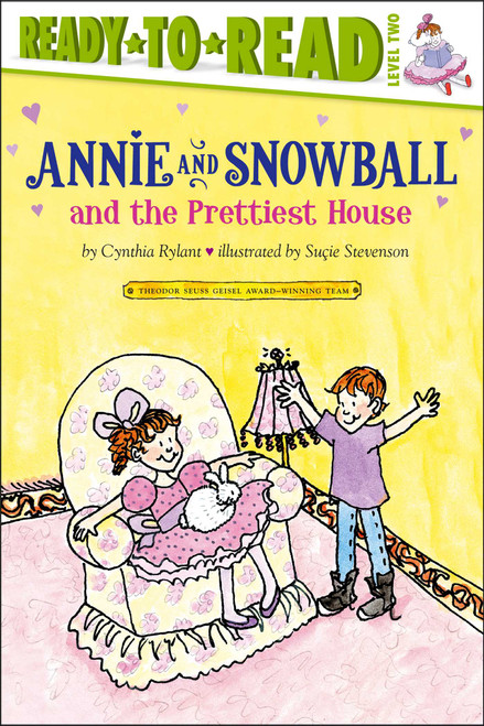 Annie and Snowball and the Prettiest House (Ready-to-Read Level 2) by Cynthia Rylant, Suçie Stevenson, 9781416909392