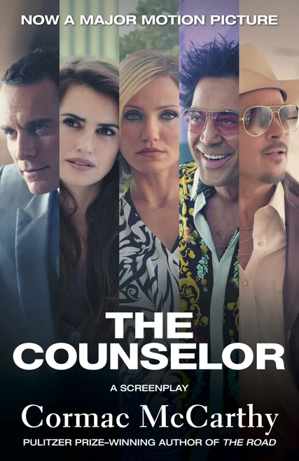 The Counselor (Movie Tie-in Edition) (A Screenplay) by Cormac McCarthy, 9780345803597