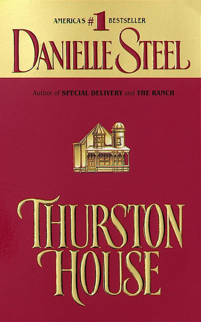 Thurston House (A Novel) by Danielle Steel, 9780440185321