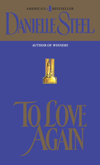 To Love Again (A Novel) by Danielle Steel, 9780440186564