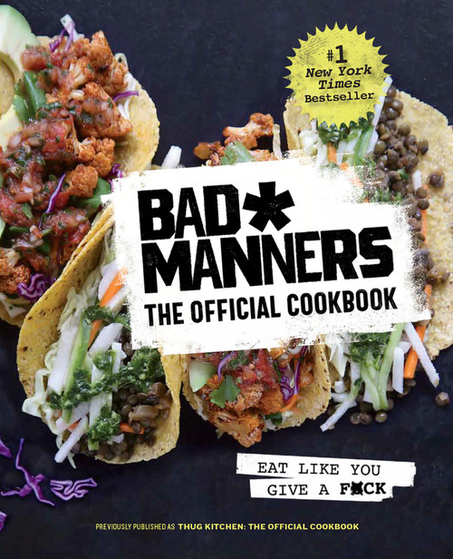 Bad Manners: The Official Cookbook (Eat Like You Give a F*ck: A Vegan Cookbook) by Bad Manners, Michelle Davis, Matt Holloway, 9780593233924
