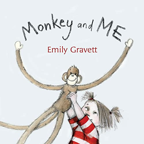 Monkey and Me by Emily Gravett, Emily Gravett, 9781416954576