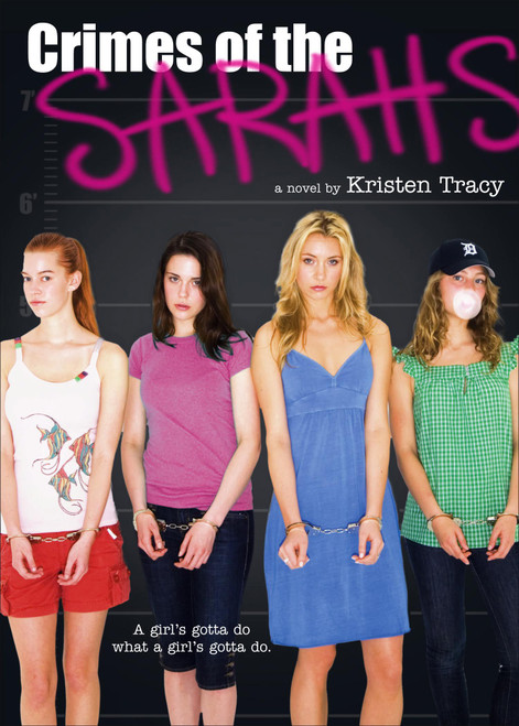 Crimes of the Sarahs by Kristen Tracy, 9781416955191