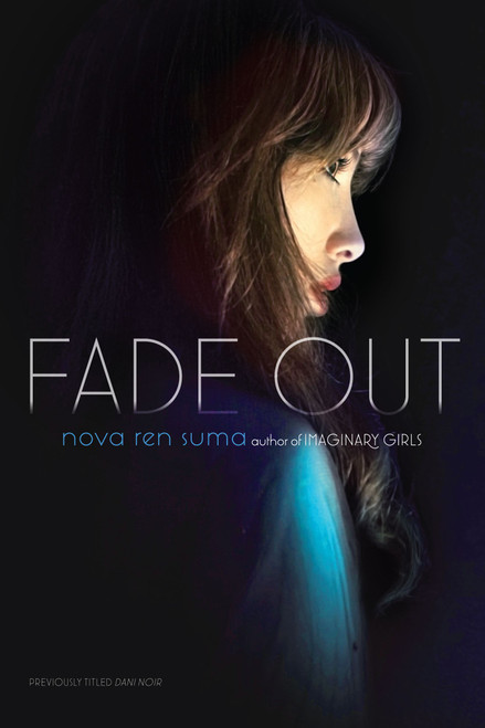 Fade Out by Nova Ren Suma, 9781416975656