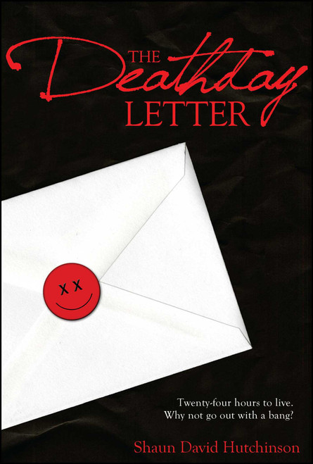The Deathday Letter by Shaun David Hutchinson, 9781416996088