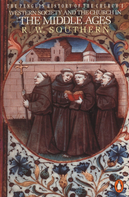 Western Society and the Church in the Middle Ages by R. W. Southern, 9780140137552