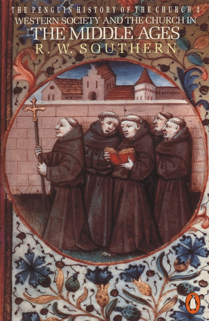 Western Society and the Church in the Middle Ages by R. W. Southern, 9780140137552