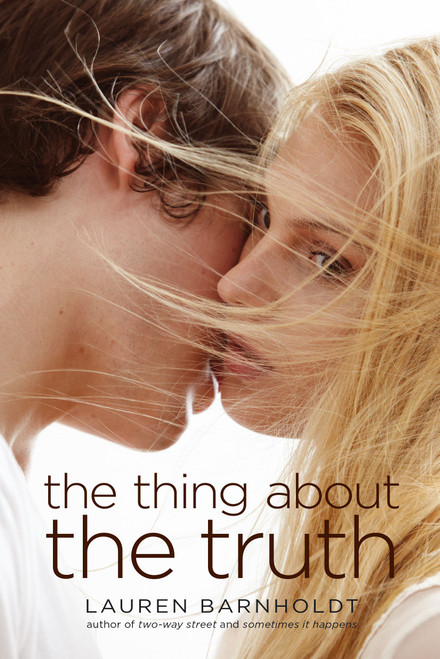 The Thing About the Truth - 9781442434615 by Lauren Barnholdt, 9781442434615