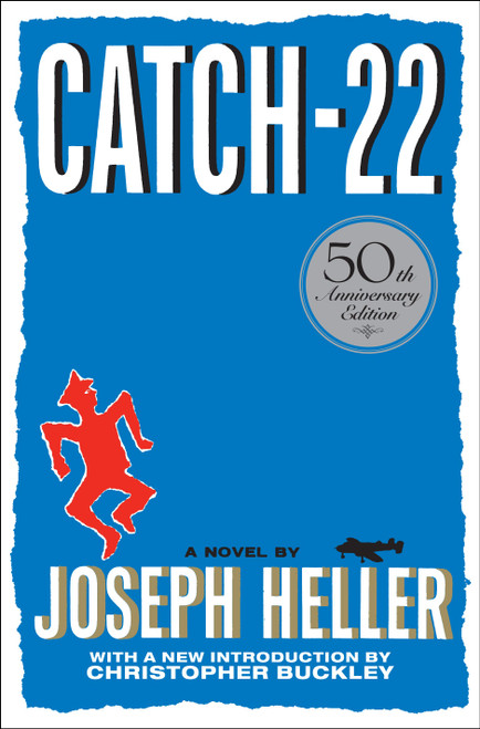 Catch-22 (50th Anniversary Edition) by Joseph Heller, Christopher Buckley, 9781451621174