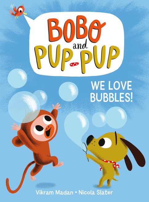 We Love Bubbles! (Bobo and Pup-Pup) ((A Graphic Novel)) by Vikram Madan, Nicola Slater, 9780593120668