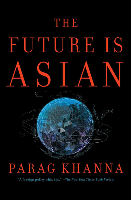 The Future Is Asian - 9781501196287 by Parag Khanna, 9781501196287