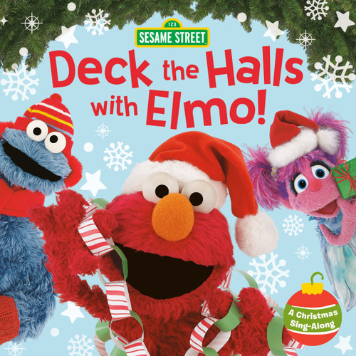 Deck the Halls with Elmo! A Christmas Sing-Along (Sesame Street) by Sonali Fry, Random House, 9780593378137