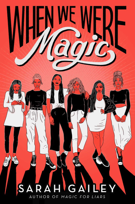 When We Were Magic by Sarah Gailey, 9781534432871