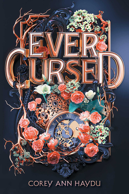 Ever Cursed - 9781534437043 by Corey Ann Haydu, 9781534437043