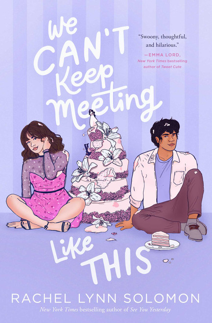 We Can't Keep Meeting Like This by Rachel Lynn Solomon, 9781534440272
