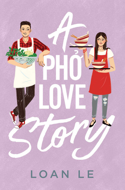 A Pho Love Story by Loan Le, 9781534441934