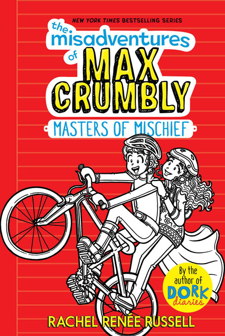 The Misadventures of Max Crumbly 3 (Masters of Mischief) by Rachel Renée Russell, Rachel Renée Russell, 9781534453494