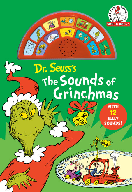 Dr. Seuss's The Sounds of Grinchmas with 12 Silly Sounds! (An Interactive Read and Listen Book) by Dr. Seuss, 9780593433935