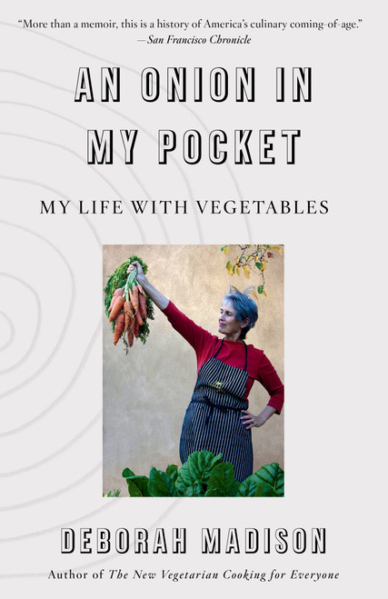 An Onion in My Pocket (My Life with Vegetables) - 9780525565642 by Deborah Madison, 9780525565642