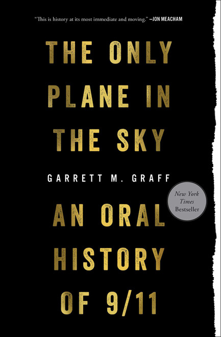 Only Plane in the Sky (An Oral History of 9/11) by Garrett M. Graff, 9781501182211