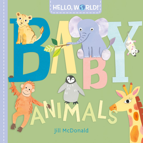 Hello, World! Baby Animals by Jill McDonald, 9780593378700