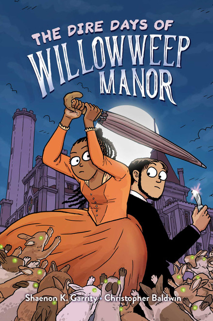The Dire Days of Willowweep Manor by Shaenon K. Garrity, Christopher Baldwin, 9781534460867