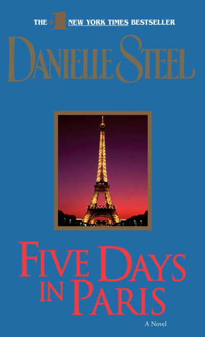 Five Days in Paris (A Novel) - 9780440222842 by Danielle Steel, 9780440222842