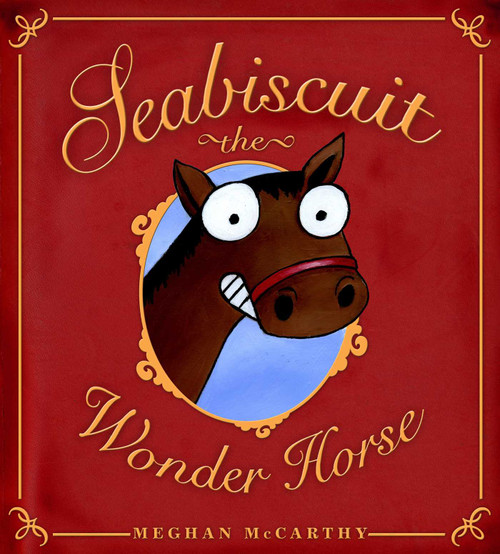 Seabiscuit the Wonder Horse - 9781534495777 by Meghan McCarthy, Meghan McCarthy, 9781534495777