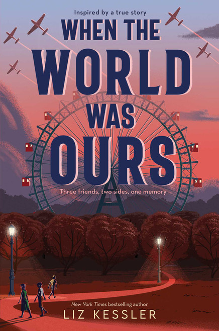 When the World Was Ours by Liz Kessler, 9781534499652
